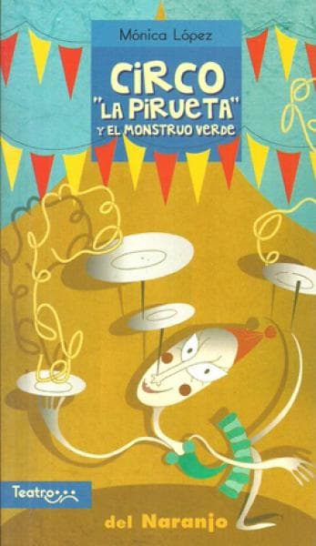 CIRCI "LA PIRUETA" Y EL MONSTRUO VERDE