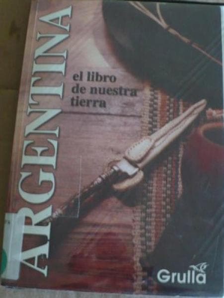 ARGENTINA: EL LIBRO DE NUESTRA TIERRA