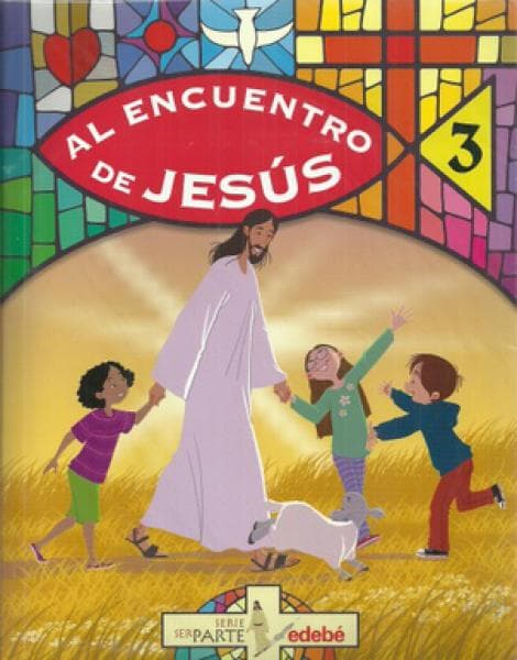 CATEQUESIS 3 (AL ENCUENTRO DE JESUS)