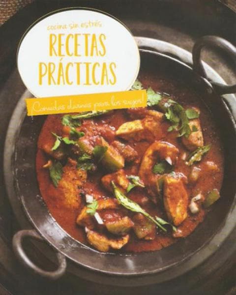 RECETAS PRACTICAS - COCINA SIN ESTRES