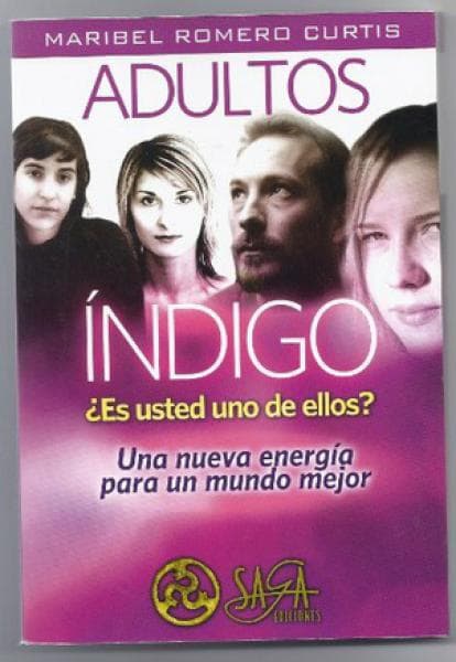 ADULTOS INDIGO:ES USTED UNO DE ELLOS?