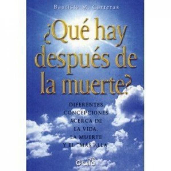 QUE HAY DESPUES DE LA MUERTE?