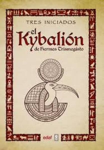 EL KYBALION - TRES INICIADOS