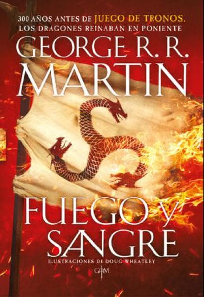 FUEGO Y SANGRE PRECUELA JUEGO DE TRONOS