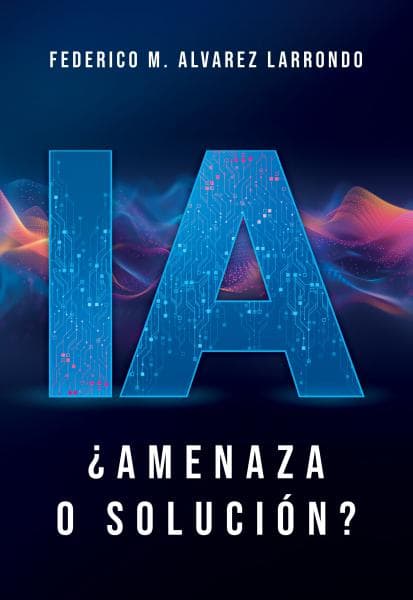 IA - AMENAZA O SOLUCION ?