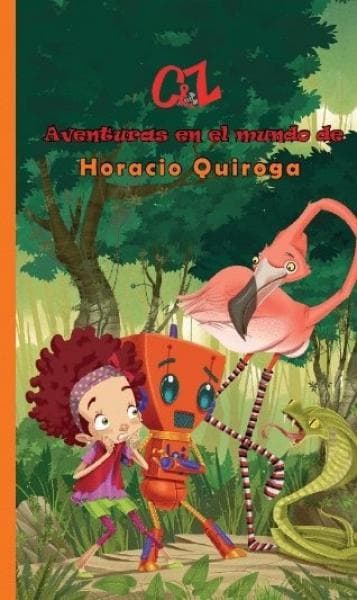 AVENTURAS EN EL MUNDO DE HORACIO QUIROGA